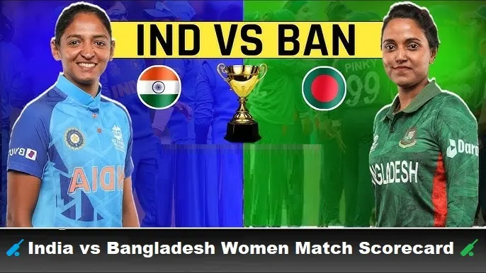 India Women's National Cricket Team vs Bangladesh Women Match Scorecard: Full Breakdown & Highlights
